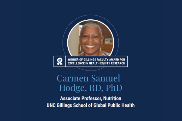 Graphic with photo of Carmen Samuel-Hodge with blue ribbon icon and text: "Winner of Gillings Faculty Award for Excellence in Health Equity Research"