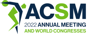 American College of Sports Medicine 2022 Annual Meeting and World Congresses